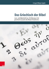 Das Griechisch der Bibel - Lese- und Arbeitsheft zur Einführung in die griechische Sprache des Neuen Testaments - Irmgard Meyer-Eppler