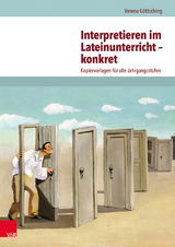 Interpretieren im Lateinunterricht – konkret - Verena Göttsching