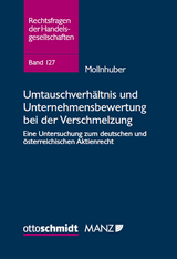 Umtauschverhältnis und Unternehmensbewertung bei der Verschmelzung - Thomas Mollnhuber