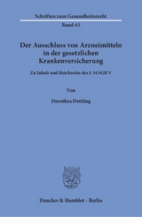 Der Ausschluss von Arzneimitteln in der gesetzlichen Krankenversicherung. - Dorothea Dettling