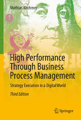 High Performance Through Business Process Management - Kirchmer, Mathias