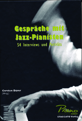 Gespräche mit Jazz-Pianisten - Tom Fuchs, Manfred Müller, Carsten Dürer, Andreas Ebert, Bertold Klostermann, Hans J Schaal