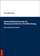 Intensitätssteuerung im fitnessorientierten Krafttraining - Christoph Eifler