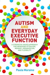 Autism and Everyday Executive Function -  Paula Moraine