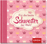 Für die beste Schwester der Welt -  GROH Verlag