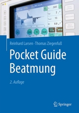 Pocket Guide Beatmung - Reinhard Larsen, Thomas Ziegenfuß