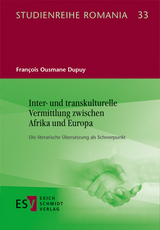 Inter- und transkulturelle Vermittlung zwischen Afrika und Europa - François Ousmane Dupuy