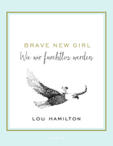 Brave New Girl - Lou Hamilton