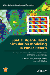 Spatial Agent-Based Simulation Modeling in Public Health - S. M. Niaz Arifin, Gregory R. Madey, Frank H. Collins