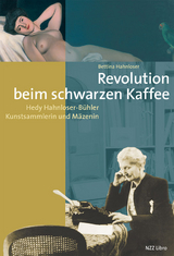 Revolution beim schwarzen Kaffee - Bettina Hahnloser