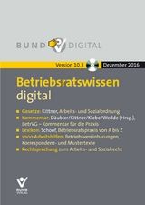 Betriebsratswissen digital 10.3 - Däubler, Wolfgang; Kittner, Michael; Klebe, Thomas; Wedde, Peter; Schoof, Christian