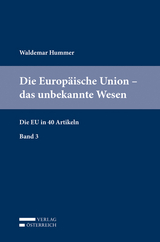 Die Europäische Union – das unbekannte Wesen - Waldemar Hummer