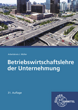 Betriebswirtschaftslehre der Unternehmung - Stefan Felsch, Raimund Frühbauer, Johannes Krohn, Stefan Kurtenbach, Jürgen Müller