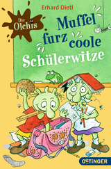 Die Olchis. Muffelfurzcoole Schülerwitze - Erhard Dietl