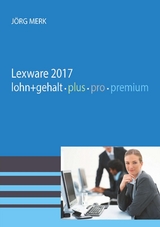 Lexware 2017 Lohn pro premium - Jörg Merk