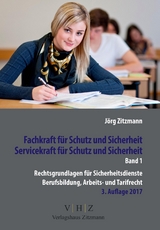 Fachkraft für Schutz und Sicherheit, Servicekraft für Schutz und Sicherheit Band 1 - Zitzmann, Jörg