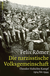 Die narzisstische Volksgemeinschaft - Felix Römer