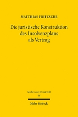 Die juristische Konstruktion des Insolvenzplans als Vertrag - Matthias Fritzsche