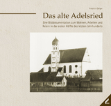 Das alte Adelsried - Friedrich Geiger