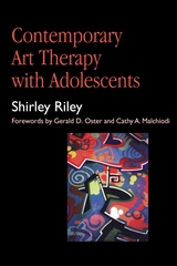 Contemporary Art Therapy with Adolescents -  Shirley Riley