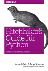 Hitchhiker's Guide für Python - Kenneth Reitz, Tanya Schlusser