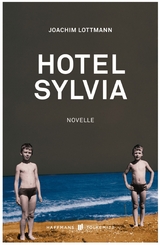 Hotel Sylvia - Joachim Lottmann