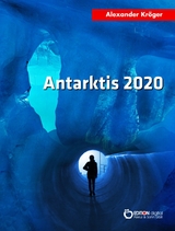 Antarktis 2020 - Alexander Kröger