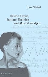 Hélène Cixous, écriture féminine and Musical Analysis - Joyce Shintani