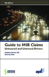 APIL Guide to MIB Claims (Uninsured and Untraced Drivers) - Ritchie, Andrew