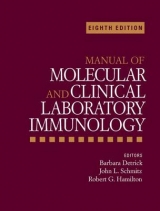 Manual of Molecular and Clinical Laboratory Immunology - Detrick, Barbara; Schmitz, John L.; Hamilton, Robert G.