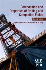 Composition and Properties of Drilling and Completion Fluids - Caenn, Ryen; Darley, HCH; Gray, George R.