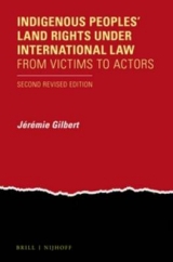 Indigenous Peoples' Land Rights under International Law - Gilbert, Jérémie