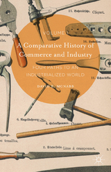 A Comparative History of Commerce and Industry, Volume I - David E. McNabb