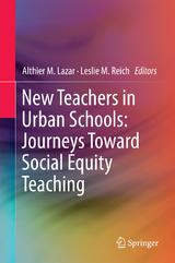 New Teachers in Urban Schools: Journeys Toward Social Equity Teaching - 