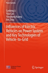 Influences of Electric Vehicles on Power System and Key Technologies of Vehicle-to-Grid - Canbing Li, Yijia Cao, Yonghong Kuang, Bin Zhou