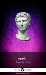 Delphi Complete Works of Appian (Illustrated) - Appian of Alexandria