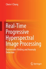 Real-Time Progressive Hyperspectral Image Processing - Chein-I Chang