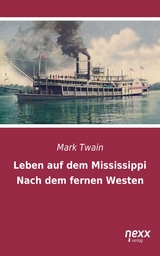 Leben auf dem Mississippi - Mark Twain