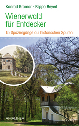 Wienerwald für Entdecker - Konrad Kramar, Beppo Beyerl