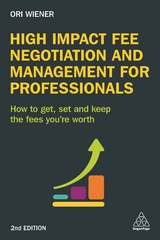 High Impact Fee Negotiation and Management for Professionals - Wiener, Ori