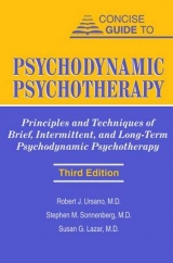 Concise Guide to Psychodynamic Psychotherapy - Ursano, Robert J.; Sonnenberg, Stephen M.; Lazar, Susan G.