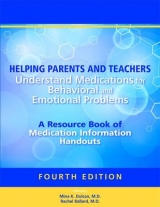 Helping Parents and Teachers Understand Medications for Behavioral and Emotional Problems - Dulcan, Mina K.; Ballard, Rachel R.