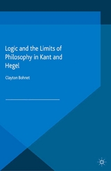 Logic and the Limits of Philosophy in Kant and Hegel - C. Bohnet