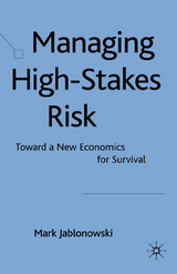 Managing High-Stakes Risk - M. Jablonowski