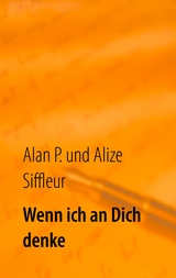 Wenn ich an Dich denke - Alize Siffleur, Alan P.