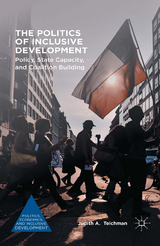 The Politics of Inclusive Development - Judith A. Teichman