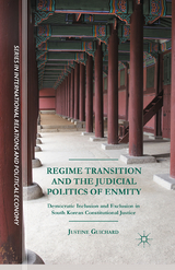 Regime Transition and the Judicial Politics of Enmity - Justine Guichard