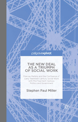 The New Deal as a Triumph of Social Work - S. Miller