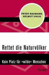 Rettet die Naturvölker -  Peter Baumann,  Helmut Uhlig