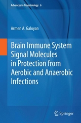 Brain Immune System Signal Molecules in Protection from Aerobic and Anaerobic Infections - Armen A. Galoyan